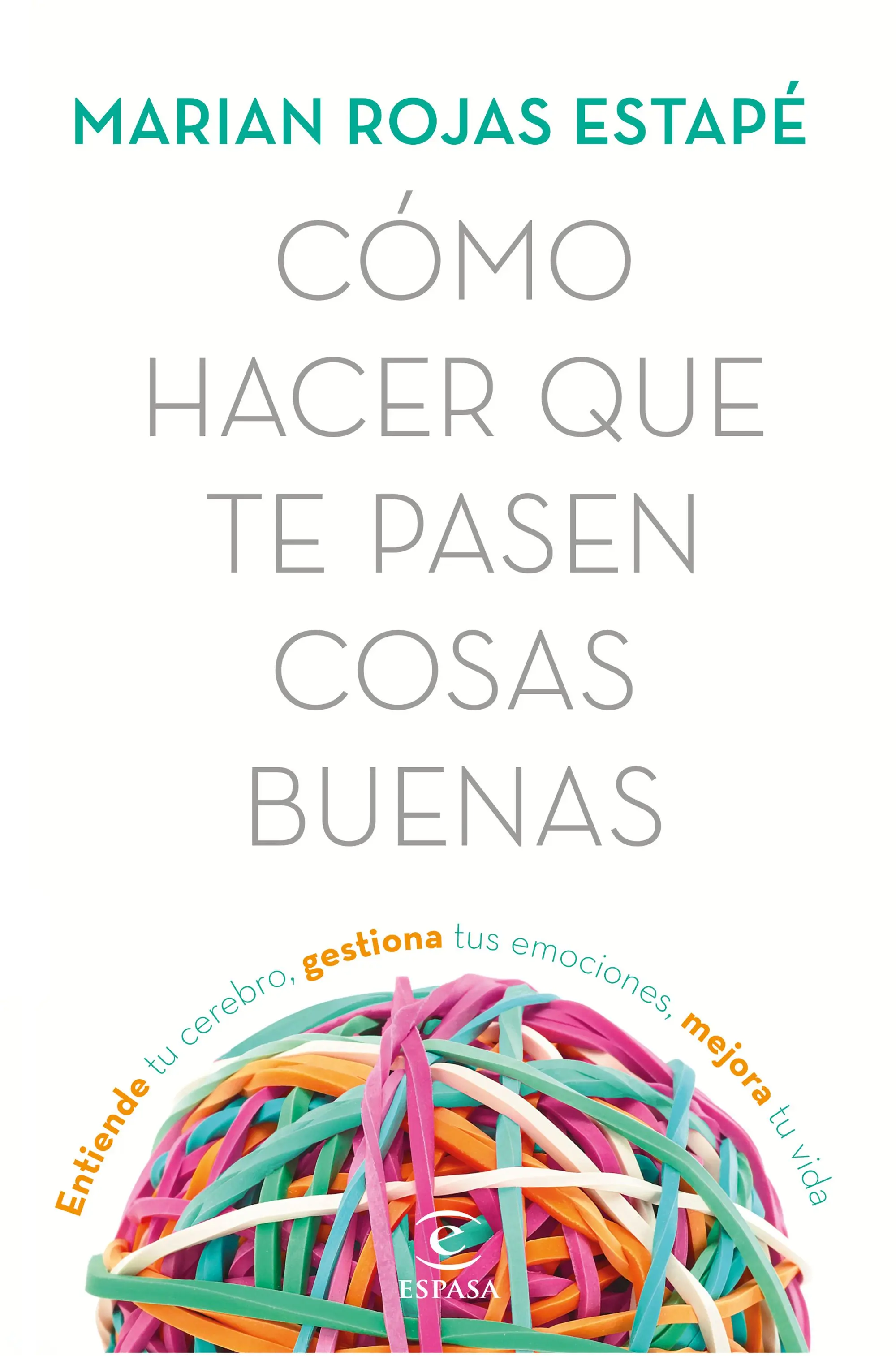 Portada del libro Cómo hacer que te pasen cosas buenas